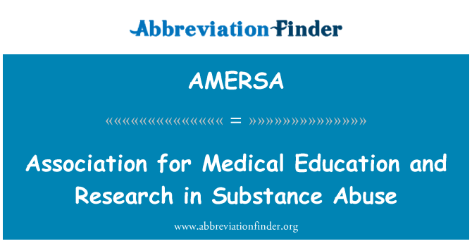 AMERSA: Association for Medical Education and Research in Substance Abuse