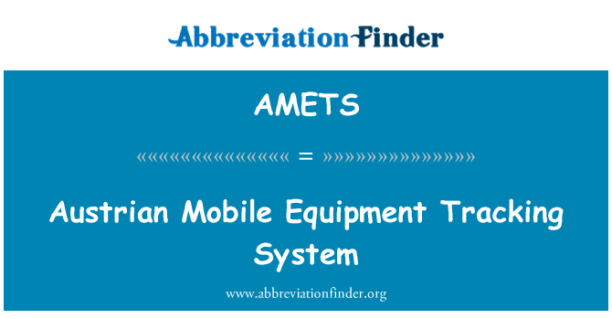 AMETS: Austrian Mobile Equipment Tracking System