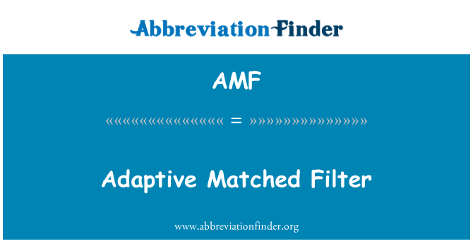 AMF: Filtre Correspondance adaptive