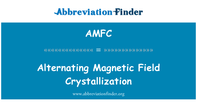 AMFC: Izmenično magnetno polje kristalizacijo