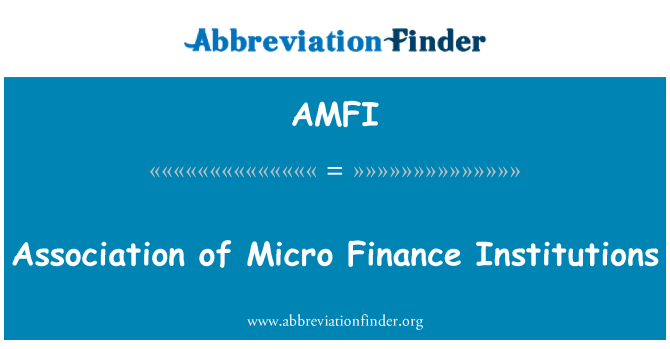 AMFI: Association of Micro Finance Institutions