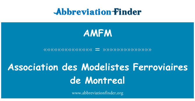 AMFM: Association des Modelistes Ferroviaires de Montreal