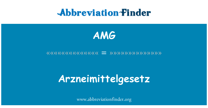 AMG: Arzneimittelgesetz