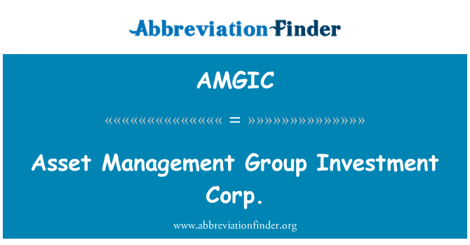 AMGIC: Asset Management Group Investment Corp.