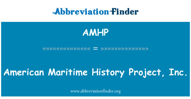 AMHP: Americká námořní historie projektu, Inc.