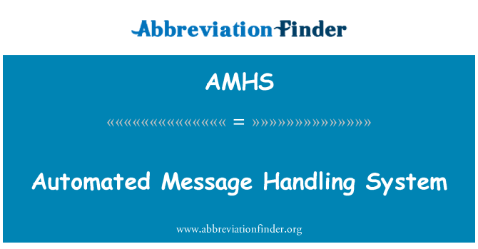 AMHS: Automatisierte Message Handling System
