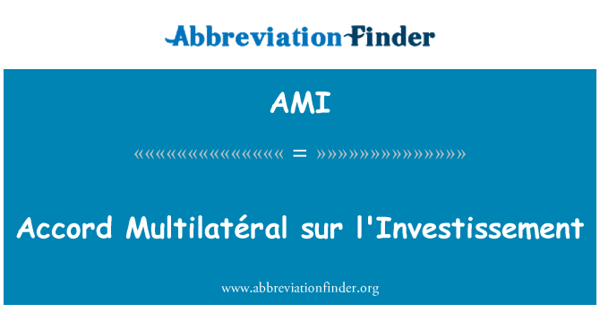 AMI: Accord Multilatéral sur l'Investissement