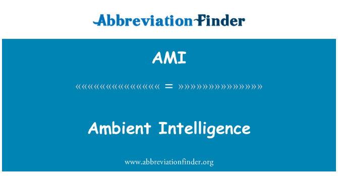 AMI: Ambient intelligens