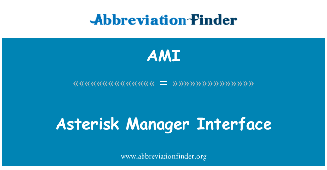 AMI: Asterisk Manager Interface