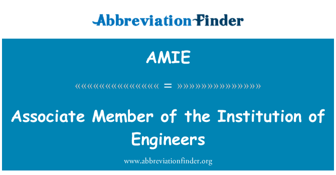 AMIE: Associate Member of the Institution of Engineers