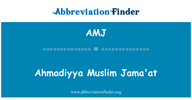 AMJ: Ahmadiyya мюсюлмански Jama'at