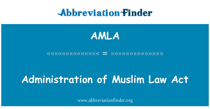 AMLA: Administration of Muslim Law Act