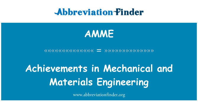 AMME: 成就在機械和材料工程
