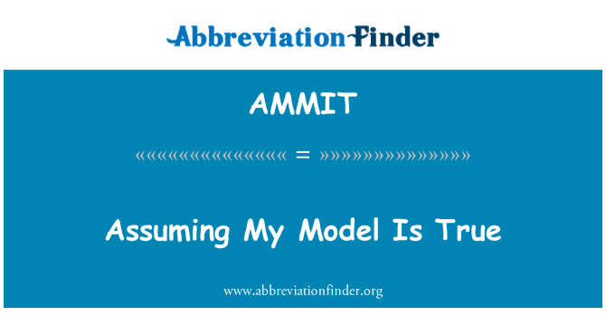 AMMIT: Za předpokladu, že můj Model je pravda