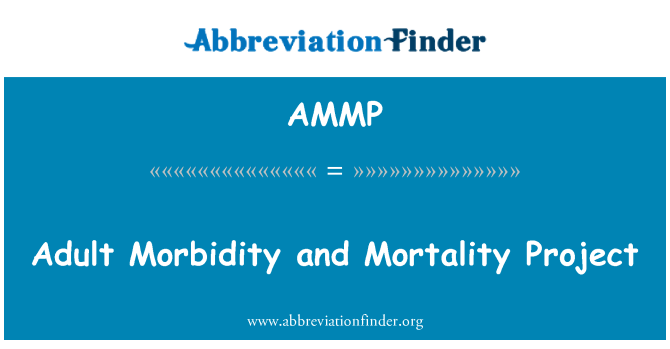 AMMP: Granmoun Morbidité Et pwojè Mortalité