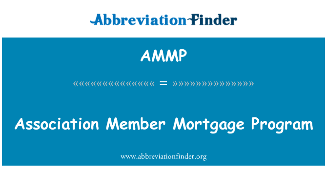 AMMP: Association Member Mortgage Program