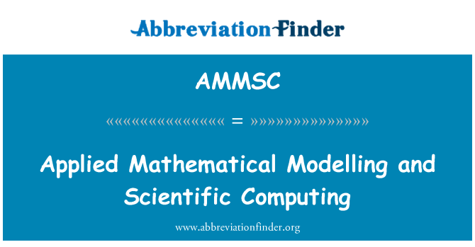 AMMSC: Appliquée à la modélisation mathématique et calcul scientifique