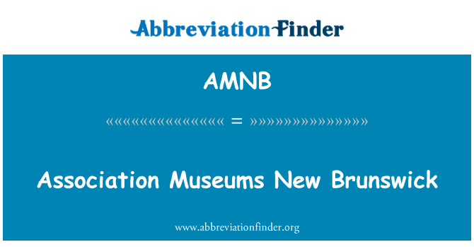AMNB: Gymdeithas Amgueddfeydd New Brunswick