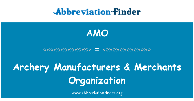 AMO: חץ וקשת יצרנים & סוחרים הארגון