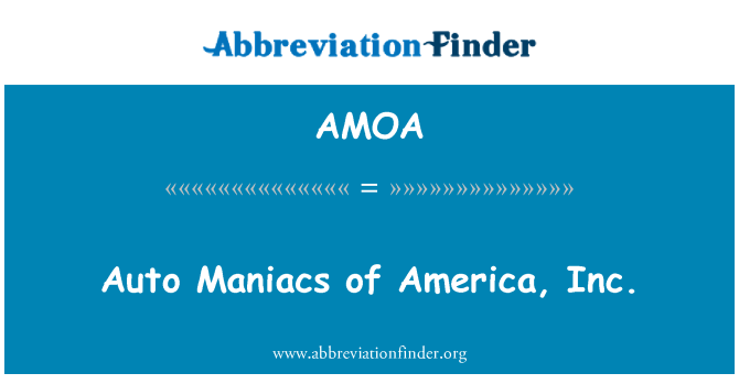AMOA: Otomatik manyaklar, Amerika, Inc.