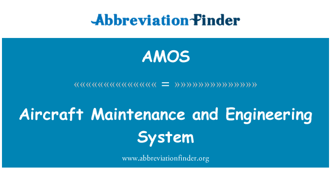 AMOS: Aircraft Maintenance and Engineering System