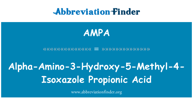 AMPA: Alpha-Amino-3-Hydroxy-5-Methyl-4-Isoxazole asam propionat