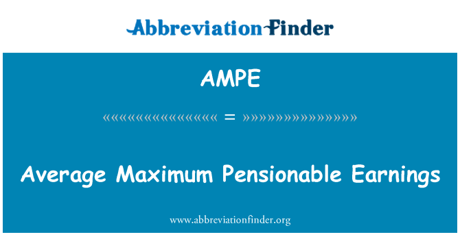 AMPE: Average Maximum Pensionable Earnings