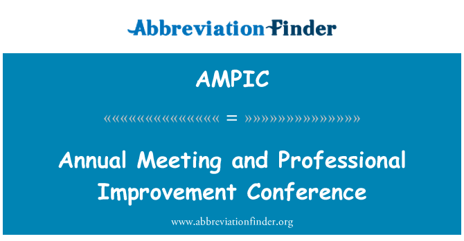 AMPIC: الاجتماع السنوي والمهنية مؤتمر تحسين