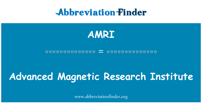 AMRI: Advanced Magnetic Research Institute