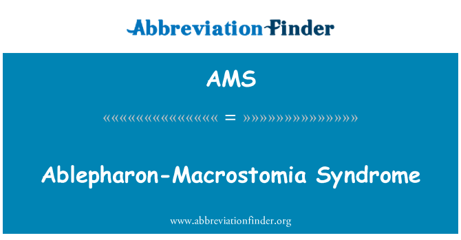 AMS: Ablepharon-Macrostomia syndrom
