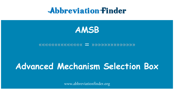 AMSB: Erweiterte Mechanismus-Auswahl-Box