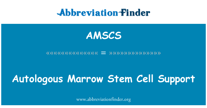 AMSCS: Komórek macierzystych szpiku autologicznego wsparcia