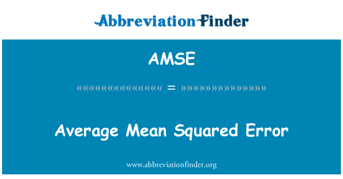 AMSE: मतलब है औसत Squared त्रुटि