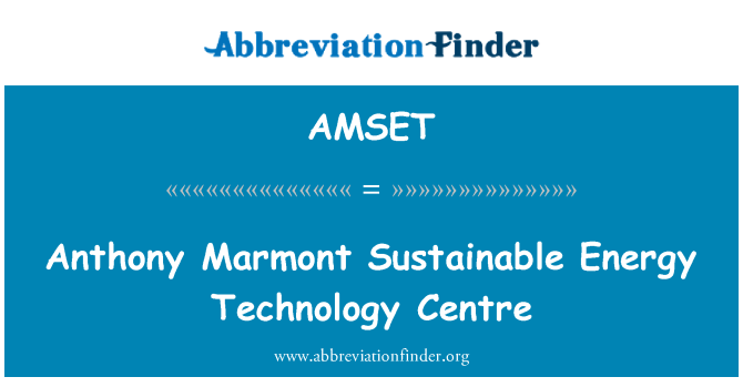 AMSET: Centro de tecnología de energía sostenible de Anthony Marmont