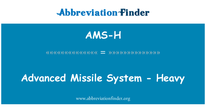 AMS-H: Misil avanse sistèm - se yon gwo