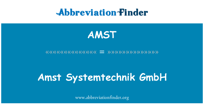 AMST: Amst Systemtechnik GmbH