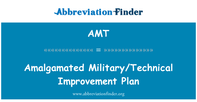 AMT: Amalgamato piano di miglioramento tecnico/militare