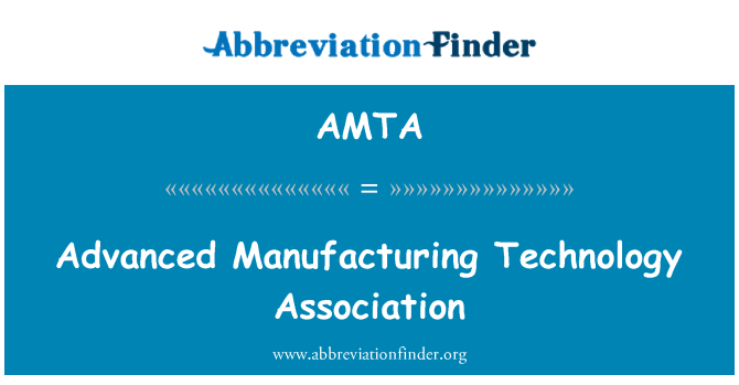 AMTA: Avanceret fremstilling teknologi Association