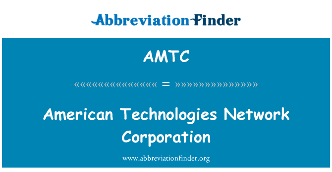AMTC: American teknologi jaringan Corporation
