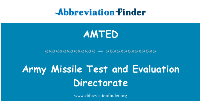 AMTED: Army Missile Test and Evaluation Directorate