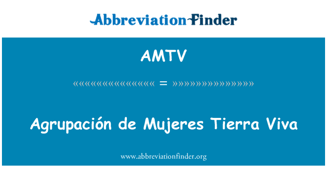 AMTV: زنده باد Tierra Agrupación د Mujeres