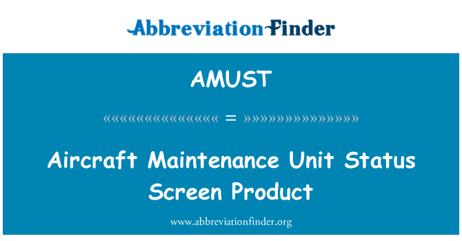 AMUST: Flugzeugen Wartung Produkteinheit Status Screen