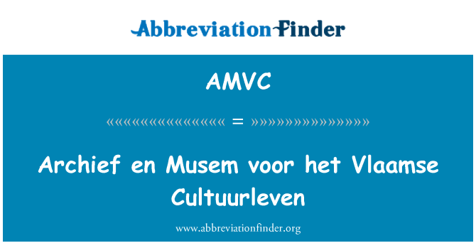 AMVC: Het archief en Musem voor Vlaamse Cultuurleven