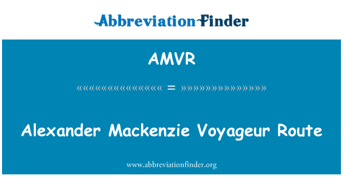 AMVR: Alexander Mackenzie Voyageur wout