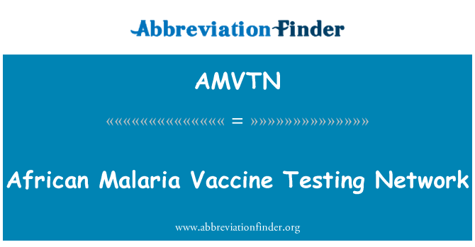 AMVTN: Africkej malárie vakcína testovanie siete