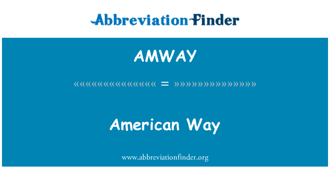 AMWAY: American Way