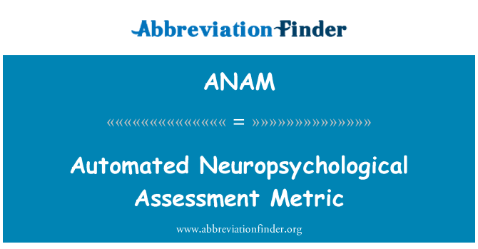 ANAM: Automatisé des métriques d'évaluation neuropsychologique
