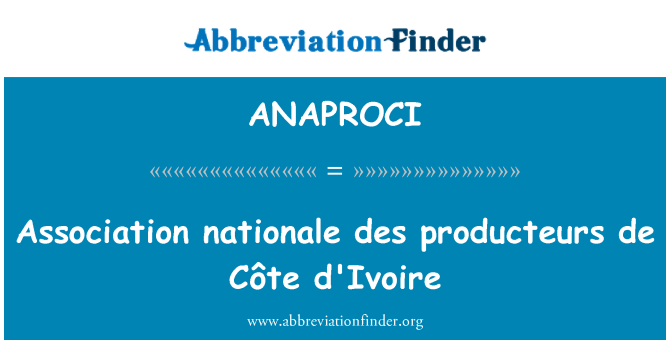 ANAPROCI: Ассоциации nationale des производителей де Кот д ' Ивуар