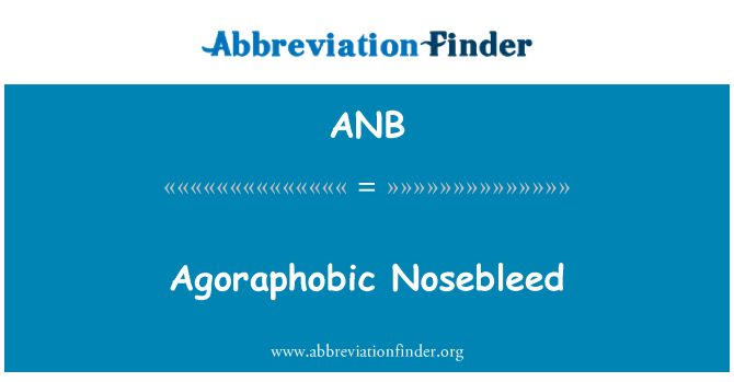 ANB: Agoraphobic dia mendapat pendarahan hidung