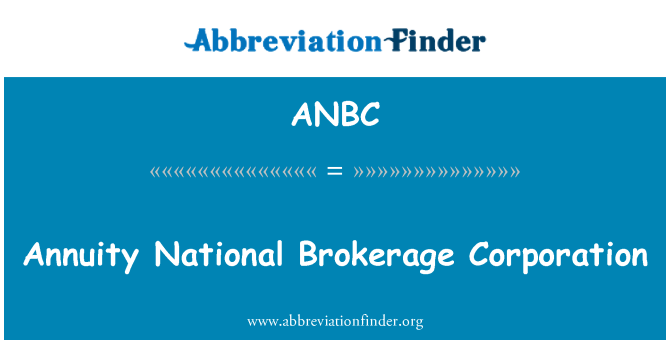 ANBC: Annuity National Brokerage Corporation